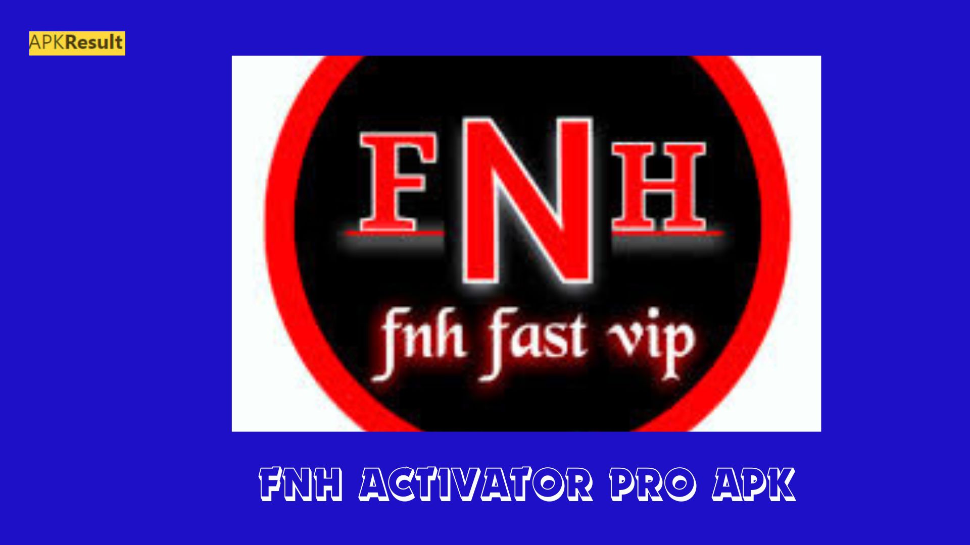 Fnh Activator Pro APK