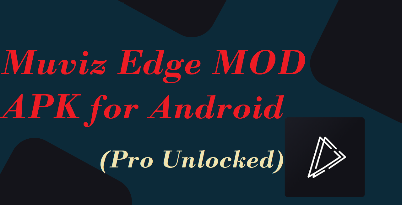 Muviz Edge Mod APK