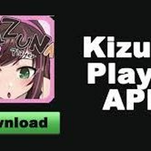 Kizuna Player APK APK